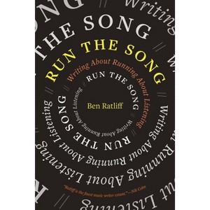 Run the Song - by  Ben Ratliff (Paperback) - 1 of 1
