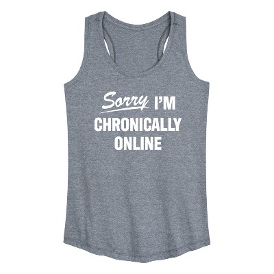 Women's - Instant Message - Sorry I'm Chronically Online Graphic Racerback Tank
