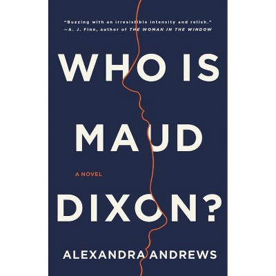 Who Is Maud Dixon? - by Alexandra Andrews
