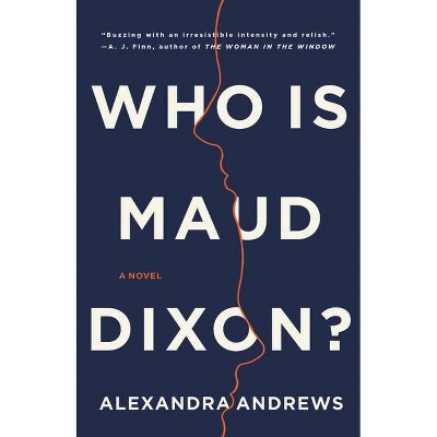  Who Is Maud Dixon? - by Alexandra Andrews (Hardcover) 