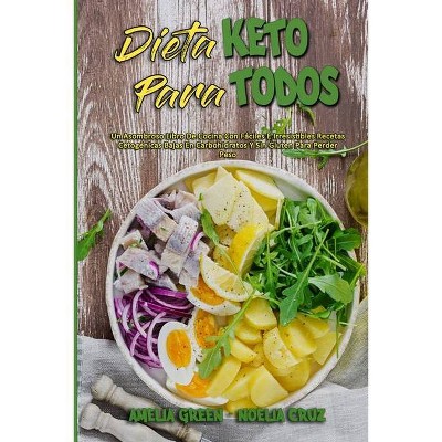 Dieta Keto Para Todos - by  Amelia Green & Noelia Cruz (Paperback)