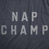 Mens Nap Champ T Shirt Funny Dozing Champion Sleepy Snooze Tee For Guys - Crazy Dog Men's T Shirt - 2 of 4