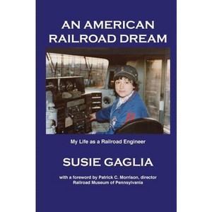 An American Railroad Dream - by Susie Gaglia - 1 of 1