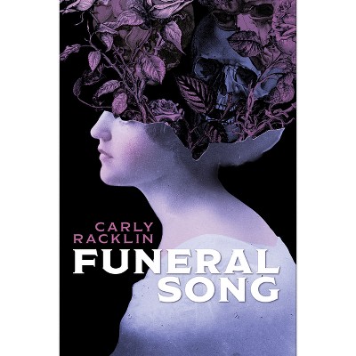 Funeral Song - by  Carly Racklin (Paperback)