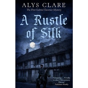 A Rustle of Silk - by  Alys Clare (Paperback) - 1 of 1