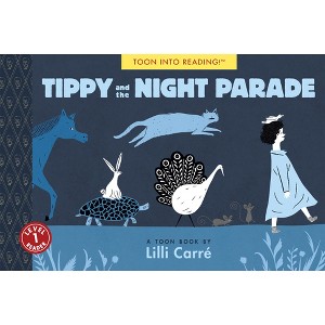 Tippy and the Night Parade - by  LILLI Carre (Paperback) - 1 of 1