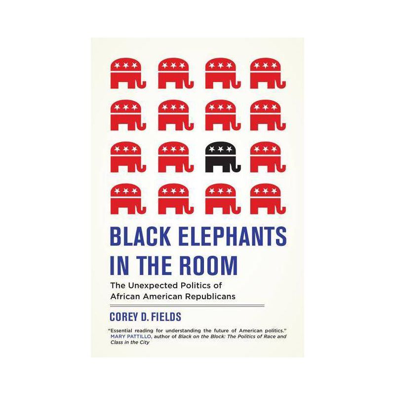 Black Elephants in the Room - (George Gund Foundation Book in African American Studies) by  Corey D Fields (Paperback), 1 of 2
