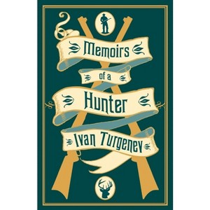Memoirs of a Hunter - by  Ivan Turgenev (Paperback) - 1 of 1