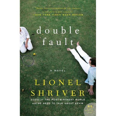 Double Fault - by  Lionel Shriver & Barrington Saddler LLC (Paperback)