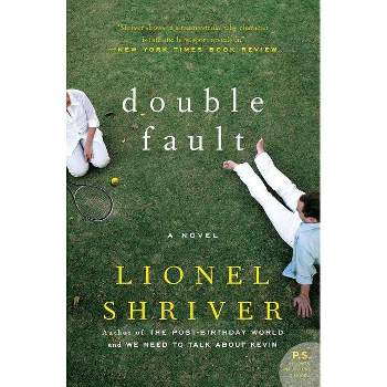 Double Fault - by  Lionel Shriver & Barrington Saddler LLC (Paperback)