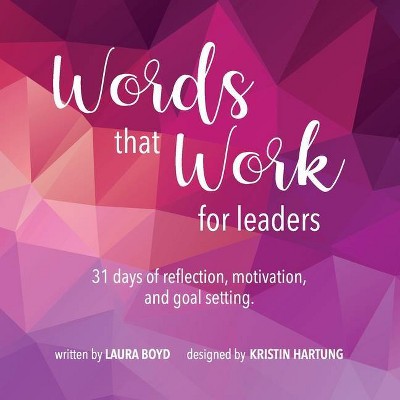 Words that Work for Leaders - by  Laura Boyd (Paperback)