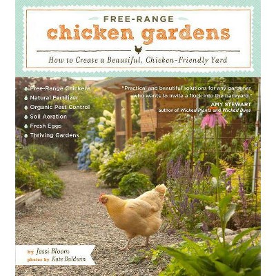 Free-Range Chicken Gardens - by  Jessi Bloom (Paperback)