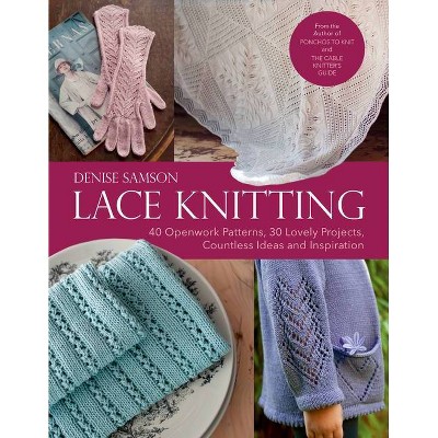 Lace Knitting - by  Denise Samson (Hardcover)