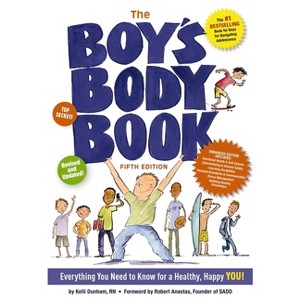 The Boy's Body Book (Fifth Edition) - (Boys & Girls Body Books) 5th Edition by  Kelli Dunham (Paperback) - 1 of 1