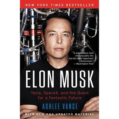 Elon Musk - by  Ashlee Vance (Paperback)