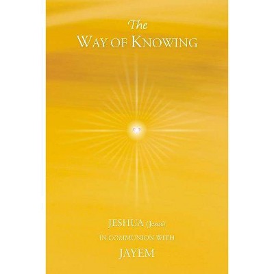 The Way of Knowing - by  Jayem (Paperback)