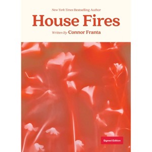 House Fires - Target Exclusive Signed Edition by Connor Franta (Hardcover) - 1 of 1