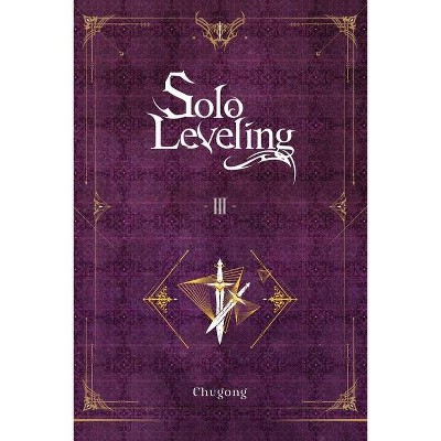 Solo Leveling, Vol. 3 (Novel) - (Solo Leveling (Novel)) by  Chugong (Paperback)