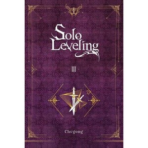 Solo Leveling, Vol. 3 (Novel) - (Solo Leveling (Novel)) by  Chugong (Paperback) - 1 of 1