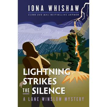 Lightning Strikes the Silence - (Lane Winslow Mystery) by  Iona Whishaw (Paperback)