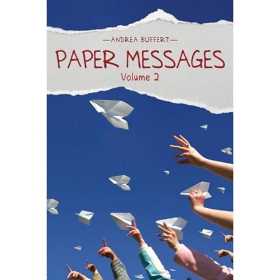 Paper Messages - by  Andrea Buffert (Paperback)