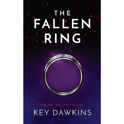 The Fallen Ring - by  Key Dawkins (Paperback)