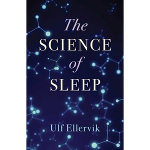 The Science of Sleep - by Ulf Ellervik (Hardcover) : Target