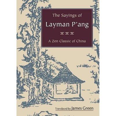 The Sayings of Layman P'ang - (Paperback)