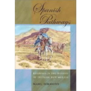 Spanish Pathways - by  Marc Simmons (Paperback) - 1 of 1
