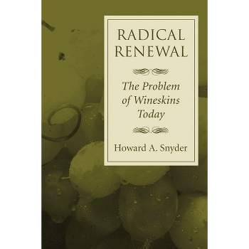 Radical Renewal - by  Howard A Snyder (Paperback)