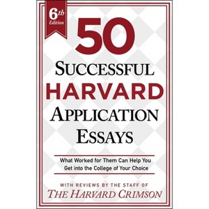 50 Successful Harvard Application Essays, 6th Edition - by  Staff of the Harvard Crimson (Paperback) - 1 of 1