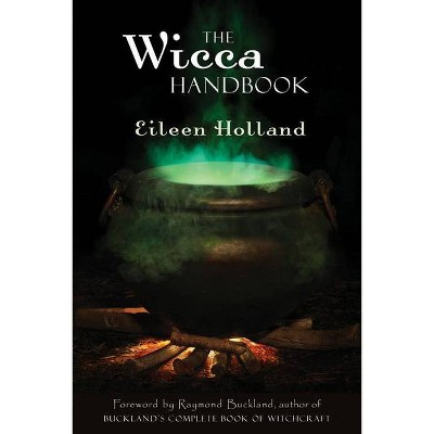 Wicca Handbook - by  Eileen Holland (Paperback)