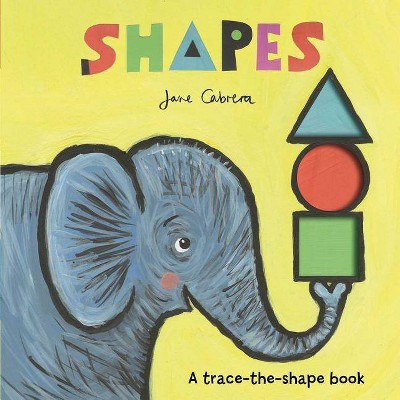 Shapes - by  Jane Cabrera (Board Book)