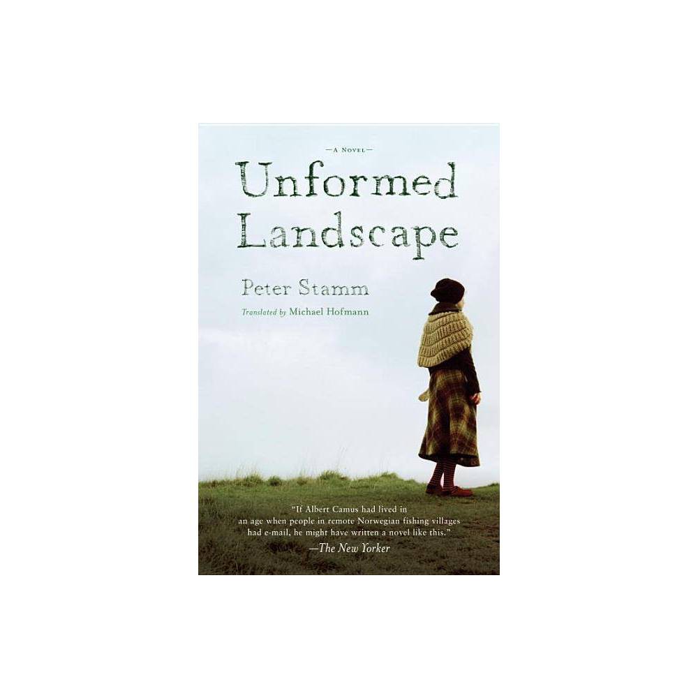 ISBN 9781590512265 product image for Unformed Landscape - by Peter Stamm (Paperback) | upcitemdb.com