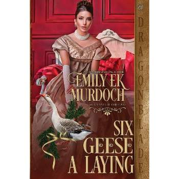 Six Geese a Laying - (Twelve Days of Christmas) by  Emily Ek Murdoch (Paperback)