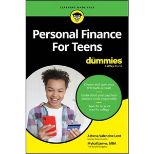 Personal Finance for Teens for Dummies - by  Athena Valentine Lent & Mykail James (Paperback) - 1 of 1