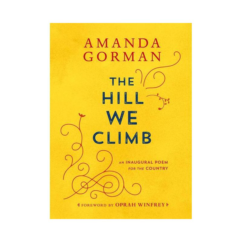 The Hill We Climb - By Amanda Gorman ( Hardcover ), 1 of 7