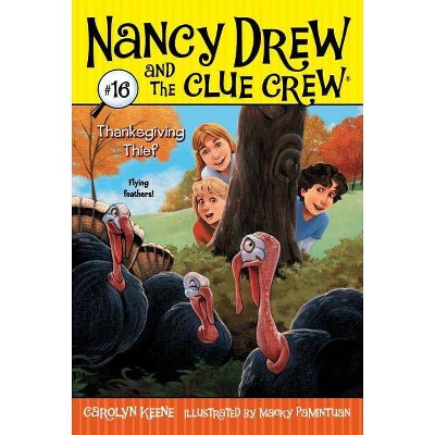 Thanksgiving Thief, 16 - (Nancy Drew & the Clue Crew) by  Carolyn Keene (Paperback)