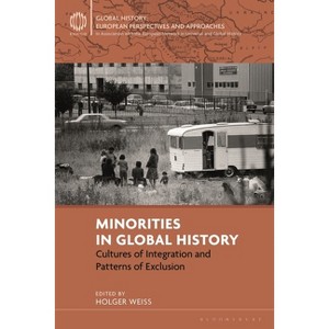 Minorities in Global History - by  Holger Weiss (Hardcover) - 1 of 1