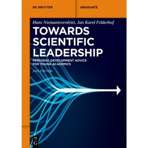Towards Scientific Leadership - (De Gruyter Textbook) 2nd Edition by  Niemantsverdriet & Jan-Karel Felderhof (Paperback) - 1 of 1