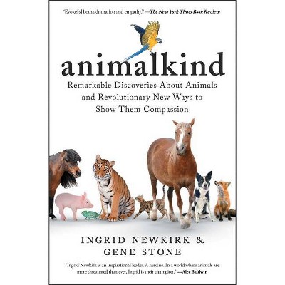 Animalkind - by  Ingrid Newkirk & Gene Stone (Paperback)