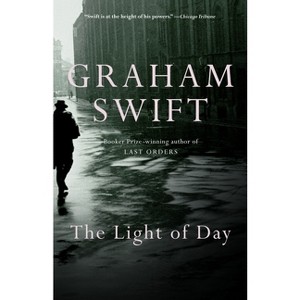 The Light of Day - (Vintage International) by  Graham Swift (Paperback) - 1 of 1