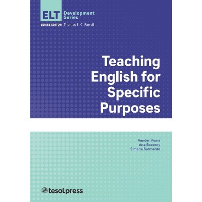 Teaching English for Specific Purposes - (English Language Teacher Development) by  Ana Eliza Pereira Bocorny & Simone Sarmento & Vander Viana