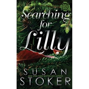 Searching for Lilly - (Eagle Point Search & Rescue) by  Susan Stoker (Paperback) - 1 of 1
