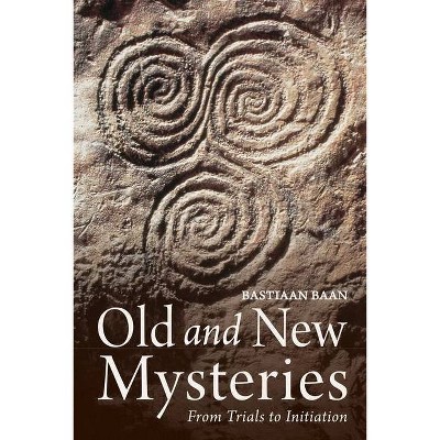 Old and New Mysteries - by  Bastiaan Baan (Paperback)