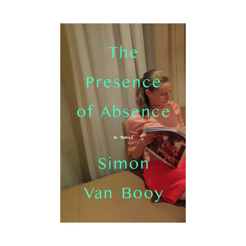 The Presence of Absence - by  Simon Van Booy (Paperback), 1 of 2