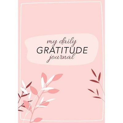 My Daily Gratitude Journal - by  Blank Classic (Paperback)