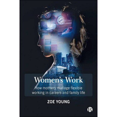 Women's Work - by  Zoe Young (Paperback)