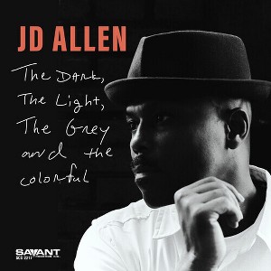 JD Allen - The Dark, the Light, the Grey and the Colorful (CD) - 1 of 1