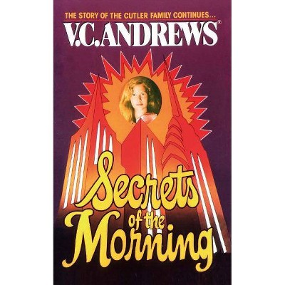 Secrets of the Morning - (Cutler) by  V C Andrews (Paperback)